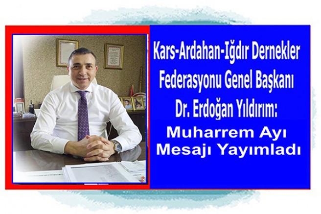 KAIFED Genel Başkanı Dr. Erdoğan Yıldırım’ın Muharrem ayı mesajı