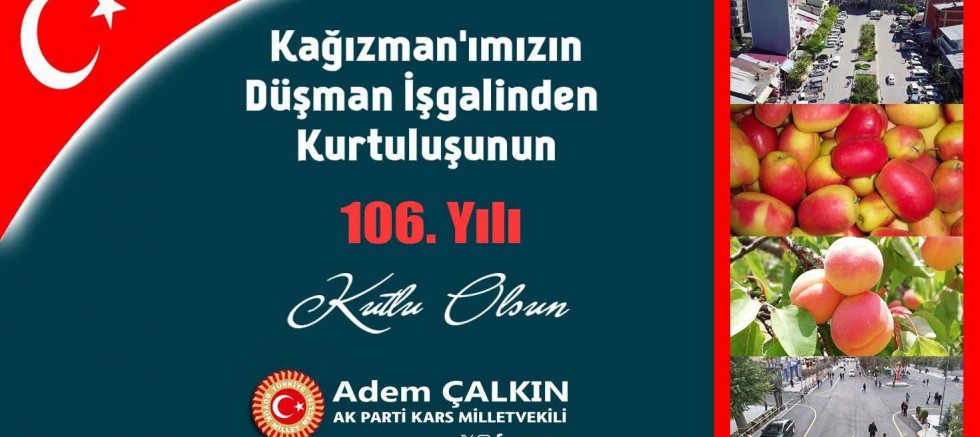Adem Çalkın’dan Kağızman’ın Kurtuluşunun 106. Yılı Mesajı