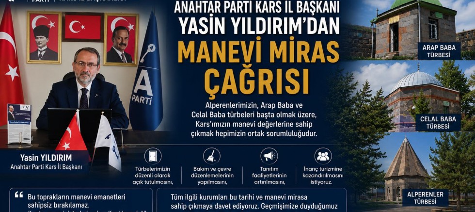 Anahtar Parti Kars İl Başkanı Yasin Yıldırım'dan Manevi Miras Çağrısı