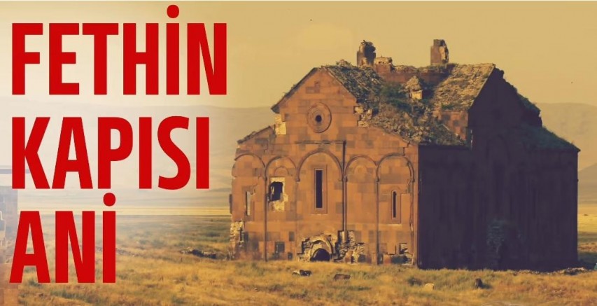 Ani’nin Fethinin 962. Yıl Dönümü Özel Oturumla Anılacak