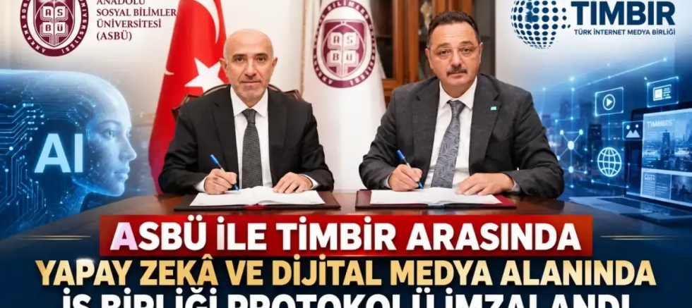 ASBÜ ile TİMBİR arasında 'Yapay Zekâ ve Dijital Medya' alanında iş birliği protokolü imzalandı