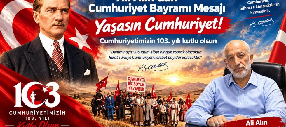 Başkan Ali Alın: “Cumhuriyet, milletimizin ortak gururudur”