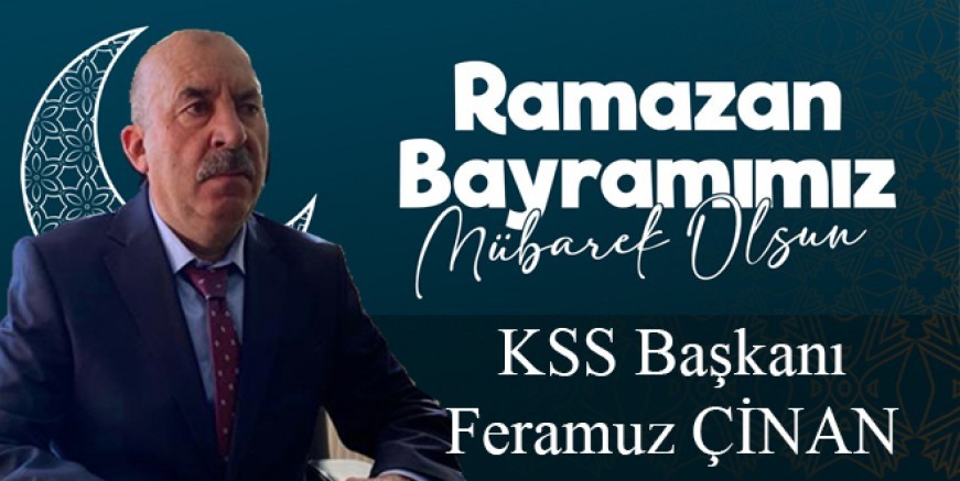 Başkan Feramuz Çinan’ın Ramazan Bayramı Mesajı