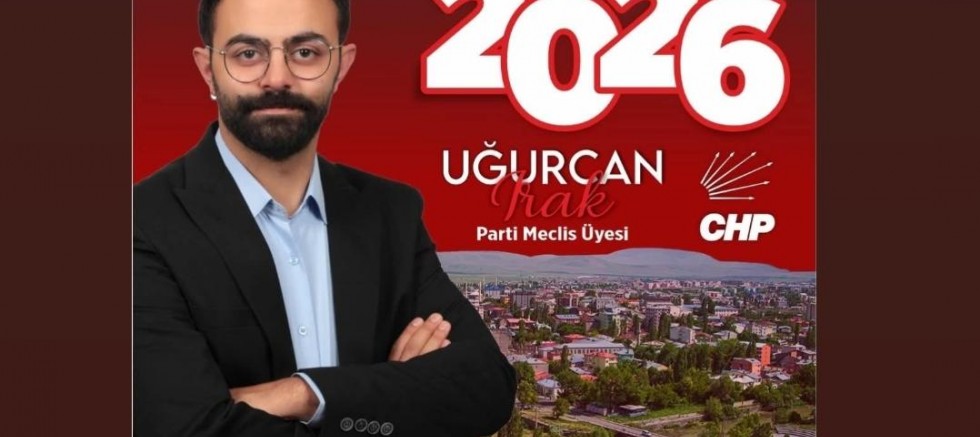 ​CHP’li Uğurcan İrak’tan 2026 Mesajı: 