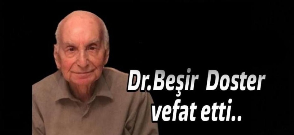 Dr.Beşir Doster vefat etti