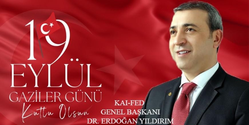 Dr. Erdoğan Yıldırım'ın 19 Eylül Gaziler Günü Mesajı