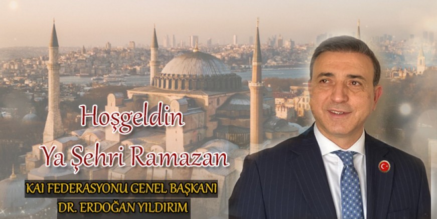 Dr.Erdoğan Yıldırım'ın Ramazan-ı Şerif’in başlaması mesajı