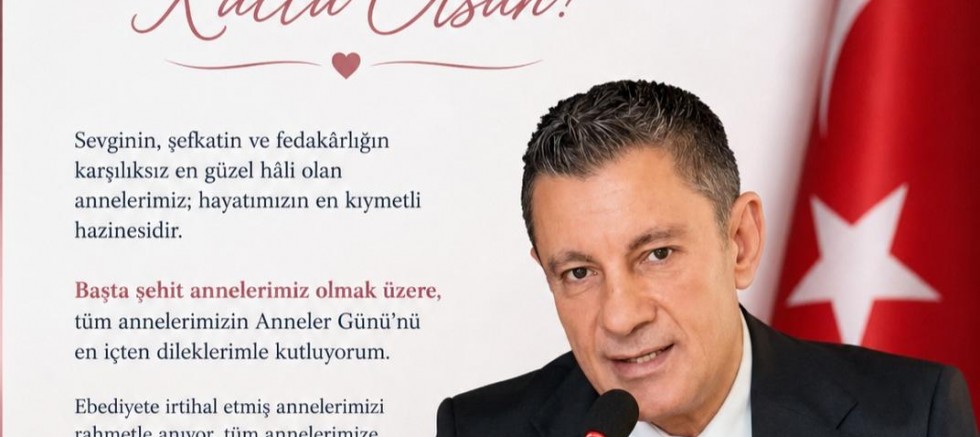 Gökhan Türkeş Öngel’den Anneler Günü Mesajı