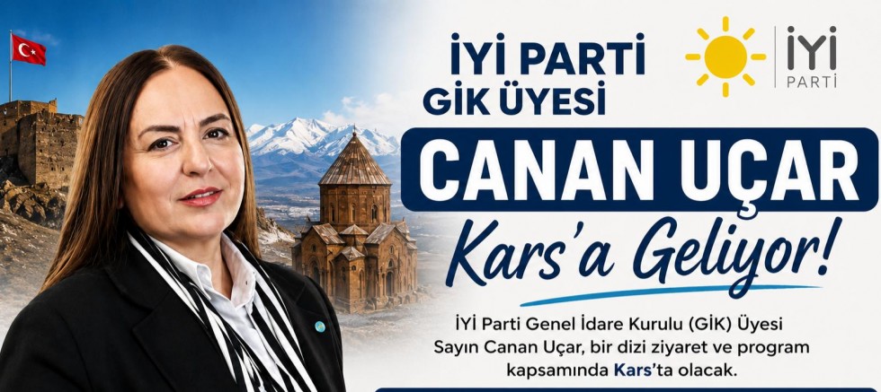 İYİ Parti GİK Üyesi Ecz. Canan Uçar Kars'a Geliyor
