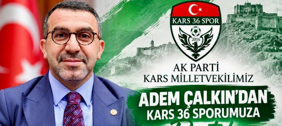 Kars 36 Spor’a Milletvekili Adem Çalkın’dan 500 Biletlik Destek
