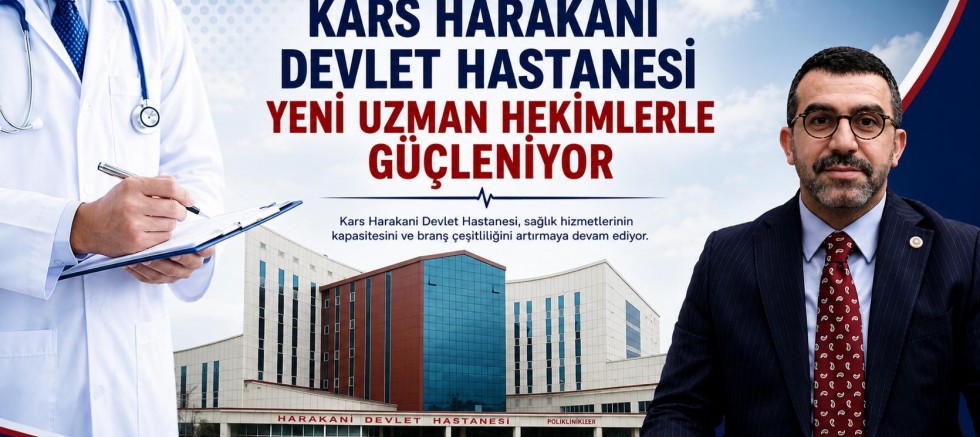 Kars Devlet Hastanesi Yeni Uzman Hekimlerle Güçleniyor