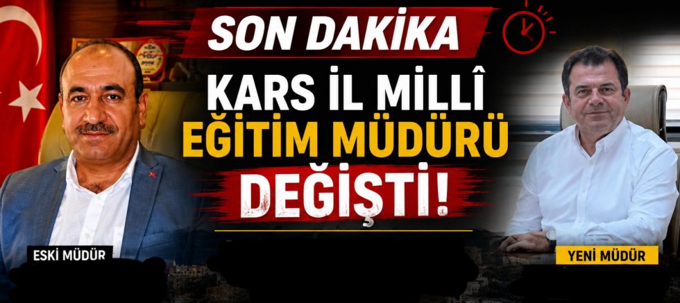 Kars İl Milli Eğitim Müdürü Değişti: Göreve Vasıf Munis Atandı