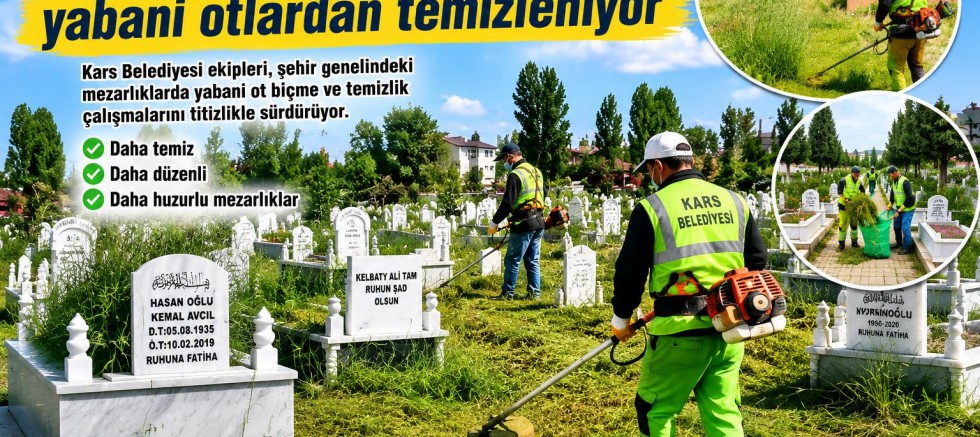 Kars'ta Mezarlıklar Yabani Otlardan Temizleniyor