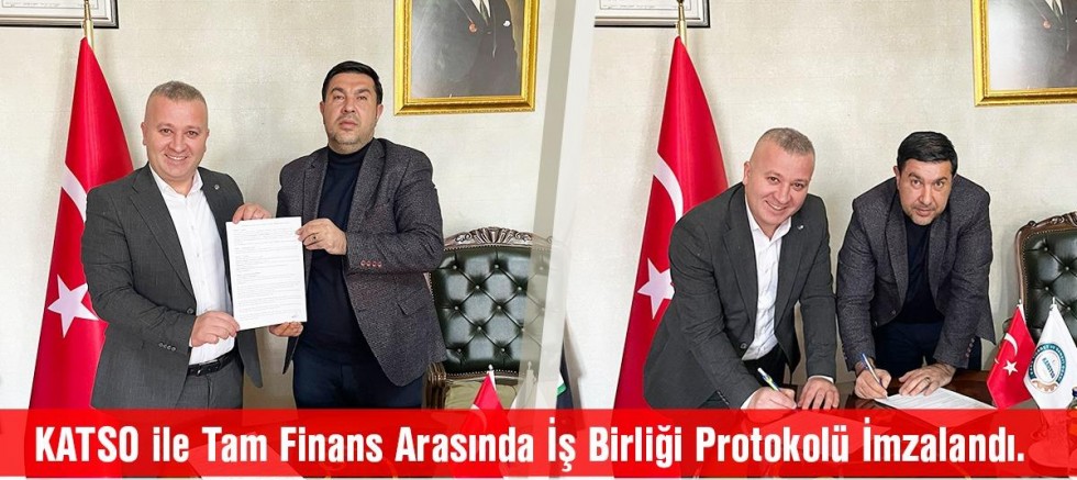 KATSO ile Tam Finans Arasında İş Birliği Protokolü İmzalandı