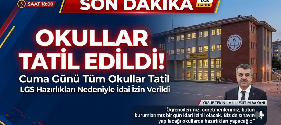 LGS Öncesi Okullarda Bir Günlük Tatil