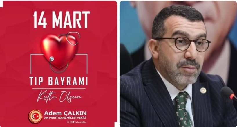 Milletvekili Adem Çalkın’dan 14 Mart Tıp Bayramı Mesajı