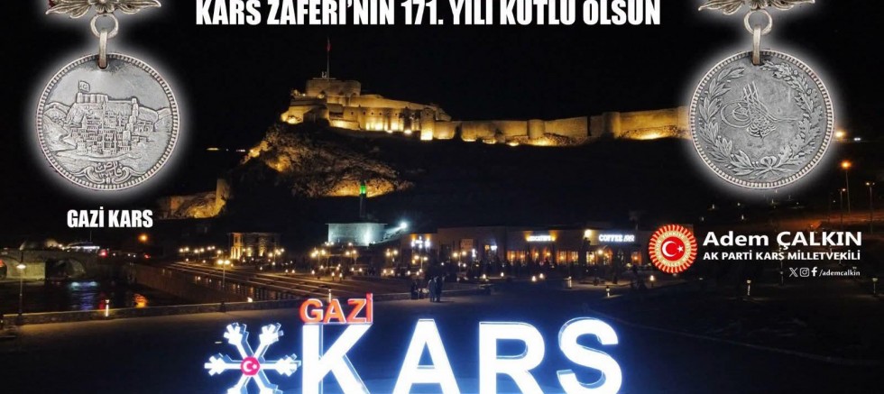 Milletvekili Adem Çalkın: Kars Zaferi’nin 171. Yılı Kutlu Olsun