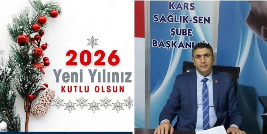 Sağlık-Sen Kars Şube Başkanı Muharrem Koskalan’dan Yeni Yıl Mesajı
