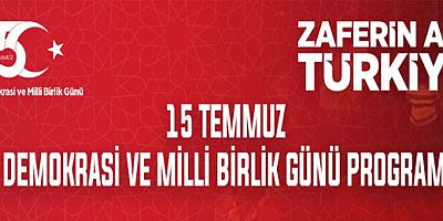 15 Temmuz Demokrasi ve Millî Birlik Günü Programı Belli Oldu