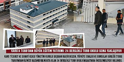 24 Derslikli TOBB Okulunda sona yaklaşılıyor