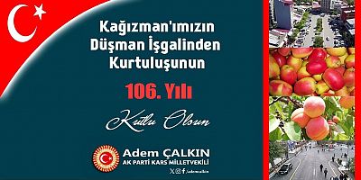 Adem Çalkın’dan Kağızman’ın Kurtuluşunun 106. Yılı Mesajı