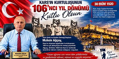 Ağçay’dan Kars’ın Kurtuluşunun 106’ncı Yıl Dönümü Mesajı