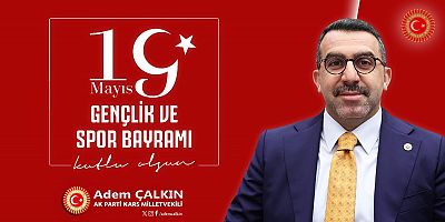 Milletvekili Adem Çalkın'ın 19 Mayıs Gençlik ve Spor Bayramı Mesajı