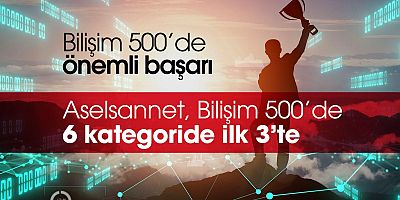 Aselsannet’ten Bilişim 500’de önemli başarı