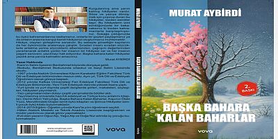 Aybirdi'nin Yeni Kitabı “Başka Baharlara Kalan Baharlar” baskıya geçti