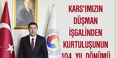 Başkan Bozan, Kars’ın Kurtuluşunun 104. Yıl Dönümü kutlu olsun