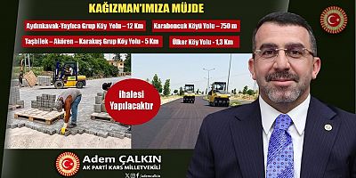 Çalkın’dan Kağızman’a Müjde: Köy Yollarına Yeni Yatırımlar Geliyor