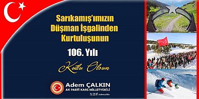 Çalkın’dan Sarıkamış’ın Kurtuluşunun 106. Yılında Anlamlı Mesaj