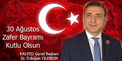 Dr. Erdoğan Yıldırım’dan 30 Ağustos Zafer Bayramı mesajı