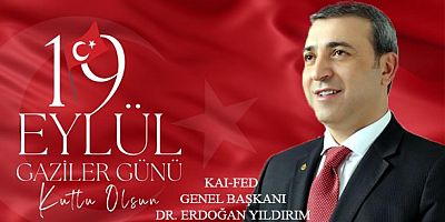 Dr. Erdoğan Yıldırım'ın 19 Eylül Gaziler Günü Mesajı
