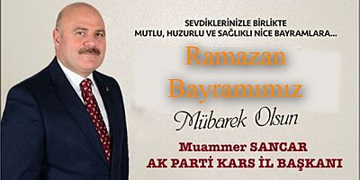 İl Başkanı Muammer Sancar'ın Ramazan Bayramı Mesajı