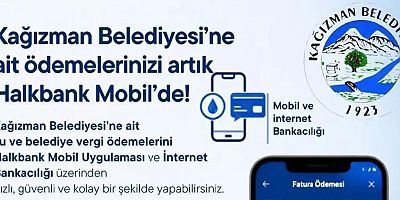 Kağızman Belediyesi Ödemeleri Artık Halkbank Mobil’de