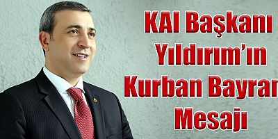 KAIDEF Başkanı Dr. Erdoğan Yıldırım, Kurban Bayramınız Kutlu olsun
