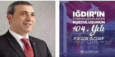 KAIFED Genel Başkanı Erdoğan Yıldırım'ın, Iğdır'ın Kurtuluş Mesajı