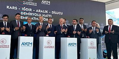 Kars-Iğdır-Aralık-Dilucu Demiryolu Hattı'nın Temeli büyük katılımla Atıldı