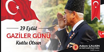 Kars Milletvekili Adem Çalkın’dan Gaziler Günü Mesajı