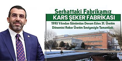 Kars Şeker Fabrikası'ndan üretimde tüm zamanların rekoru