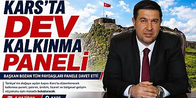 Kars’ta dev kalkınma paneli 6 Haziran’da başlıyor