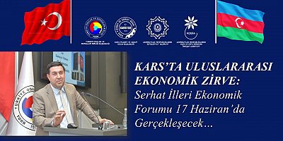 Kars'ta Serhat İlleri Ekonomik Forumu Düzenleniyor