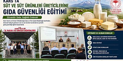 Kars'ta Süt ve Süt Ürünleri Üreticilerine Gıda Güvenliği Eğitimi