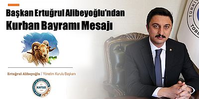 KATSO Başkanı Ertuğrul Alibeyoğlu’nun Kurban Bayramı mesajı
