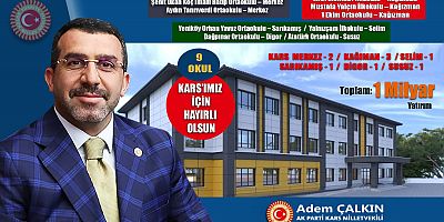 Milletvekili Adem Çalkın'dan Kars eğitimine 1 milyarlık yatırım