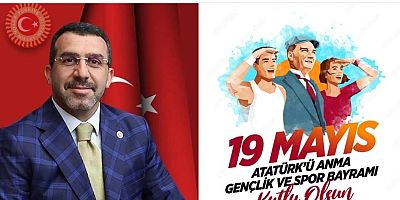 Milletvekili Çalkın'ın “Atatürk’ü Anma, Gençlik ve Spor Bayramı” Mesajı