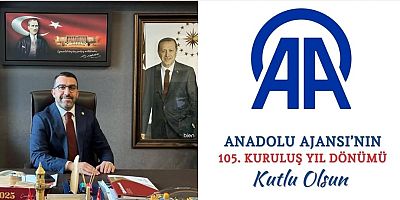 Milletvekili Çalkın, Anadolu Ajansı'nın kuruluşunun 105. Yılını kutladı