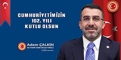 Milletvekili Çalkın’dan 29 Ekim Cumhuriyet Bayramı mesajı