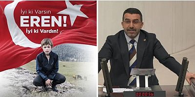 Milletvekili Çalkın'dan Şehit Eren Bülbül için: “Eren, İyi ki Varsın”